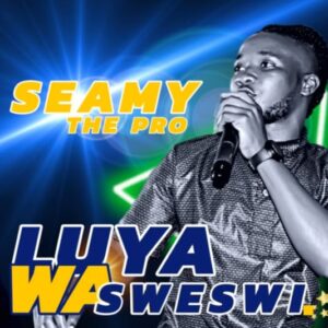 SEAMY THE PRO - Luya Wa Sweswi