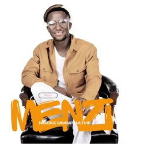 Menzi - Ngeke Ungiphathe (Remix)