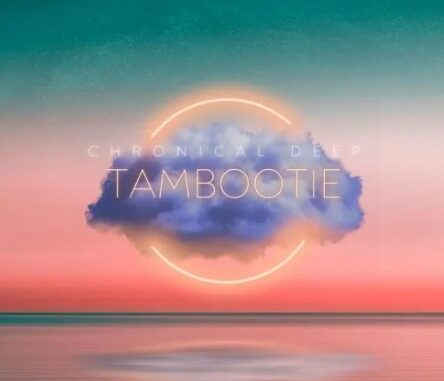 Chronical Deep – Tambootie