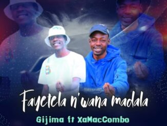 Gijima - Fayetela N`wana Madala (ft. Xammaccombo)