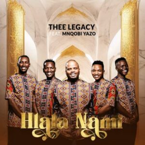Thee Legacy - Hlala Nam