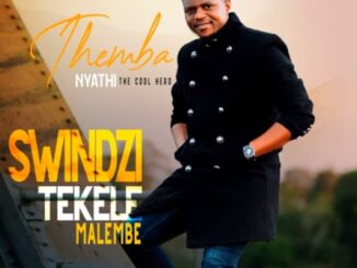 Themba Nyathi - Swindzi Tekele Malembe