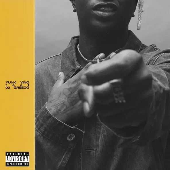 Yunk Vino – Choices feat. 03 Greedo 1 Yunk Vino – Choices feat. 03 Greedo 1