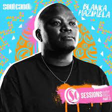 Blanka Mazimela – Soul Candi Sessions Six Part 2