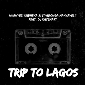 Nkanyezi Kubheka - Trip To Lagos