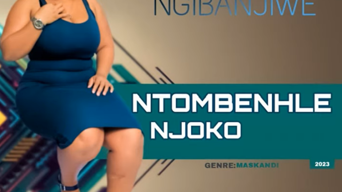 Ntombenhle Njoko - Ngiyolala ngibanjiwe