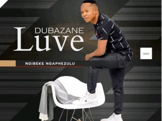 Luve Dubazane – Ngibeke Ngaphezulu ALBUM