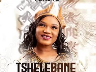 Charma gal - Tshelebane