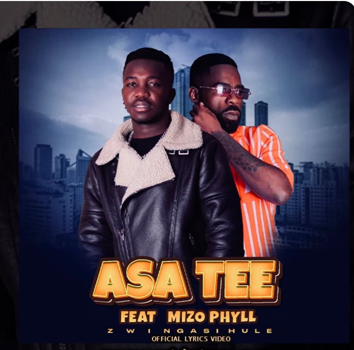 Asa Tee Ft Mizo Phyll Zwi Nga Si Hule Mp3 Download Fakaza