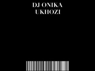 Dj Onika – Ukhozi (Original Mix)
