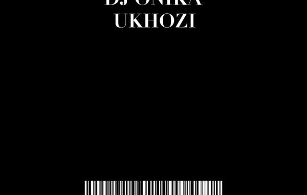 Dj Onika – Ukhozi (Original Mix)