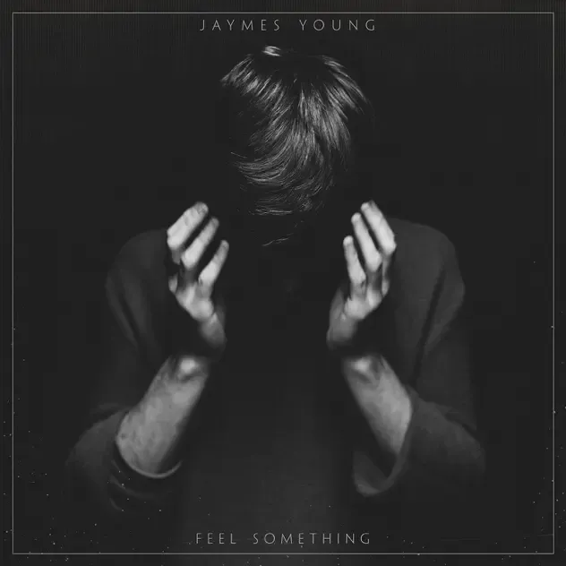 Jaymes Young – Feel Something