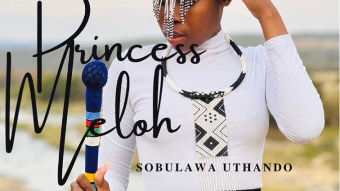 Princess Meloh - Sobulawa uthando