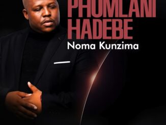 Phumlani Hadebe - Noma Kunzima