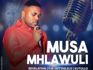Musa Mhlawuli - Ntaele Morena Medley