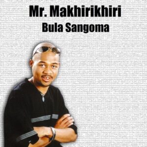 Mr. Makhirikhiri - Yekelani Umona