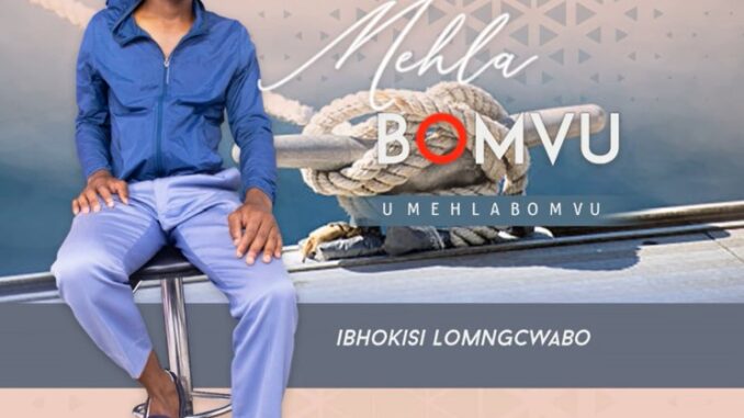 uMehlabomvu - Ibhokisi Lomncwabo