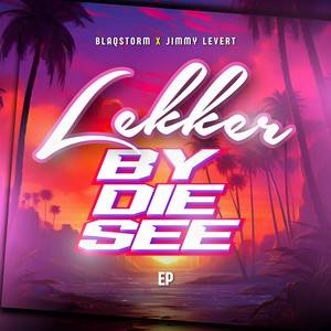 BlaqStorm - Lekker By Die See EP