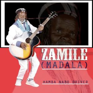 Zamile (Madala) - Hamba Nabo Driver 