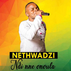 NETHWADZI -  Ndi Nne Onoula Album