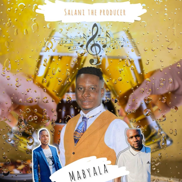 Salani The Producer - Mabyala (ft. Simefree, Papa Rhulani & Dj Nghudla)