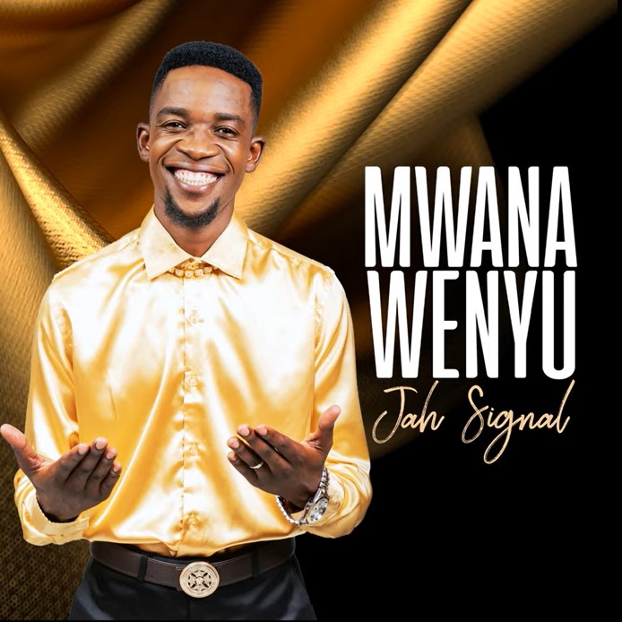 Jah Signal - Mwana Wenyu ft. Dj Call Me