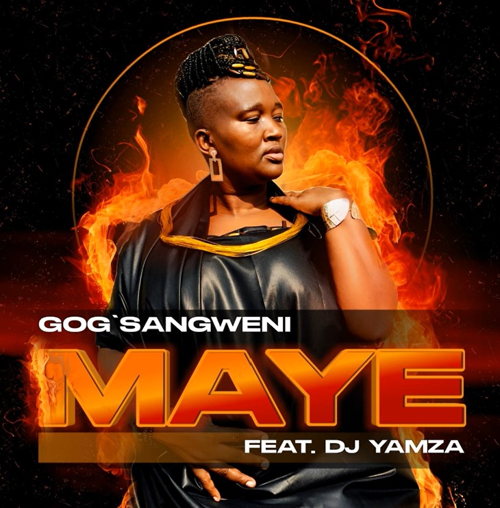 Gog'Sangweni - Maye (ft. DJ Yamza)