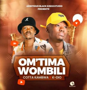 Cotta Kambwa & k-dio - Om’tima wombili