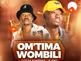 Cotta Kambwa & k-dio - Om’tima wombili