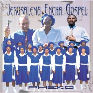Jerusalema Encha Gospel Choir clap and tap songs