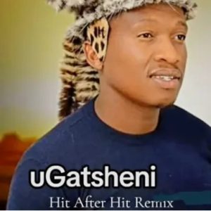 Gatsheni - Hit After Hit (Gqom Remix)