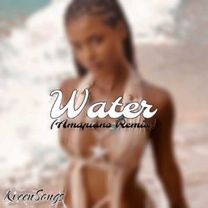 KveenSongs - Water (Amapiano Remix)