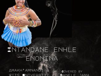Sanele Jama - INTANDANE INHLE ENONINA (ft. Makh'amnandi & Wits University) ·