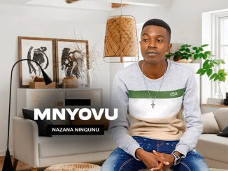Mnyovu - Nazana Ninqunu