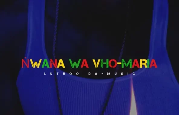 Lutroo Da Music Ṅwana wa Vho Maria