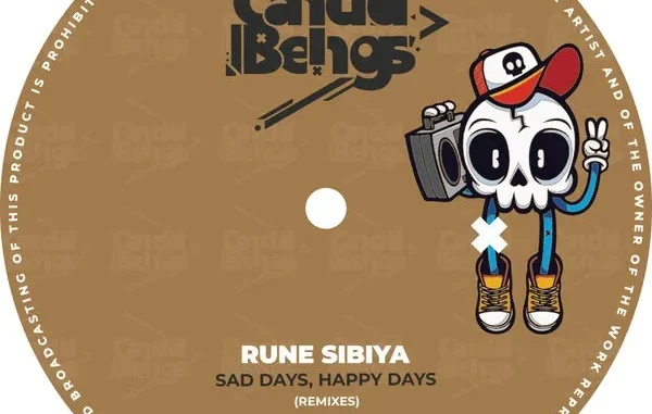 Rune Sibiya – Sad Days, Happy Days (Remixes)