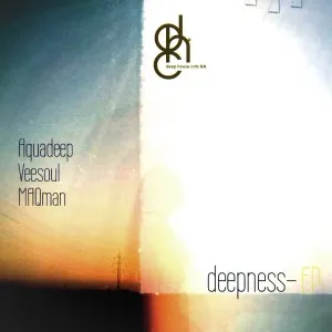 Aquadeep, Veesoul & MAQman – Deepness