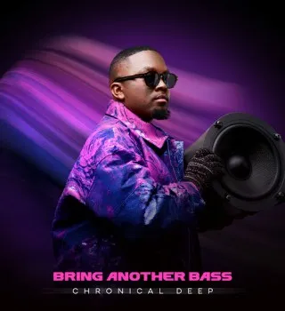 Chronical Deep – Bring Another Bass