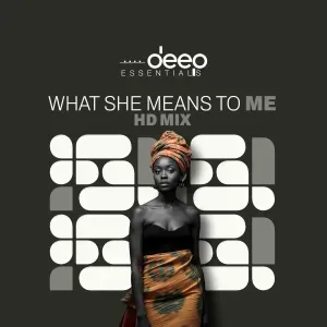 Deep Essentials – What She Means To Me (HD Mix)