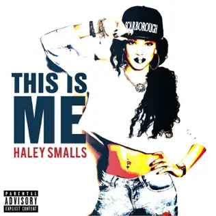 Haley Smalls – This Is Me