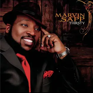 Marvin Sapp – Thirsty