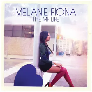 Melanie Fiona – The MF Life (Deluxe Edition)