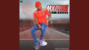 Mxolisi Mr Bones Ezehumutsha – STHANDWA SAMI NGIXOLELE