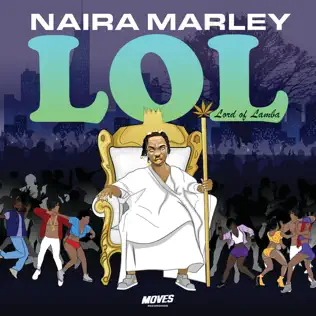 Naira Marley – Lol (Lord of Lamba)