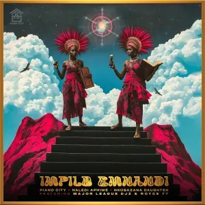 Piano City – Impilo Emnandi ft. Naledi Aphiwe, Nkosazana Daughter, Major League Djz & Royce77