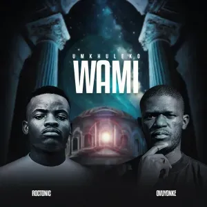 Roctonic SA – Umkhuleko Wami ft Ovuyonke