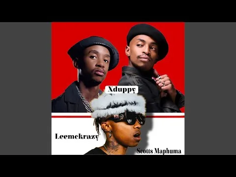 Scotts Maphuma, Xduppy & Mellow & Sleazy Sheshisa feat. CowBoii & Lastborn Diroba