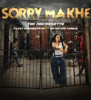TDK Macassette – Sorry Makhe ft Fluxx, TurnUpKiid & Mr Nation Thingz