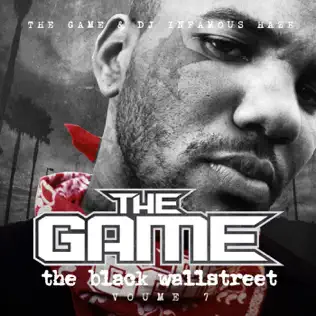 The Game & DJ Infamous Haze – The Black Wallstreet, Vol. 7