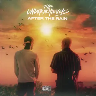 The Underachievers – After the Rain